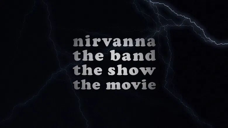 Nirvanna the Band the Show the Movie