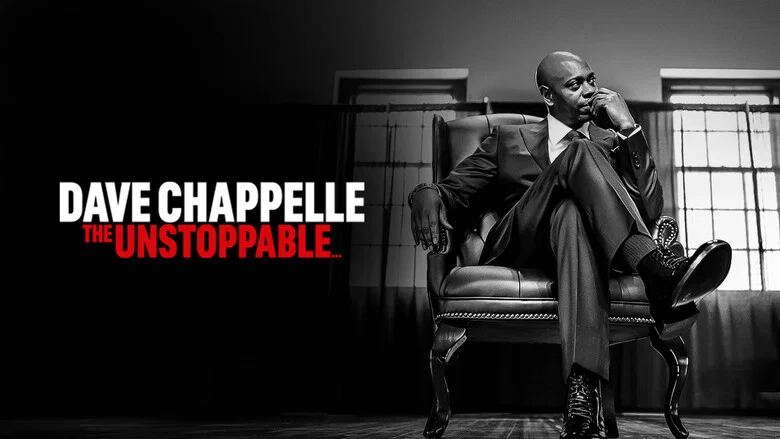 Dave Chappelle: The Unstoppable...