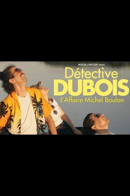Détective Dubois - L'affaire Michel Boulon